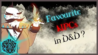 What NPC did you make on a whim and turned out to be your favourite? #1