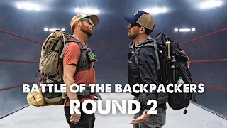 Dan Becker VS Eric Hanson - Round Two: Backpackers Compare their Pack Setups