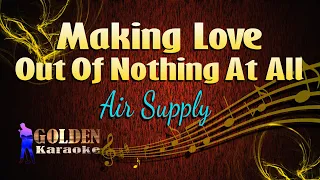 Making Love Out Of Nothing At All - Air Supply ( KARAOKE VERSION )
