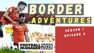 FM20 | Border Adventures | Season 1, Episode 5 | FOOTBALL MANAGER 2020