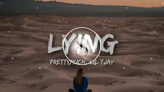 PRETTYMUCH, LIL TJAY - LYING