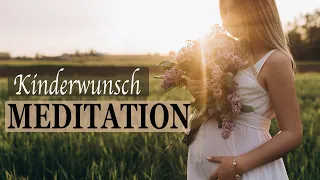 Kinderwunsch - Geführte Meditation | Schneller & natürlich schwanger werden ✹ mit 528 Hz für Heilung