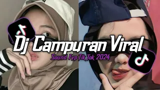 DJ CAMPURAN VIRAL TIK TOK TERBARU 2024 FULL BASS JEDAG JEDUG MENGKANE 