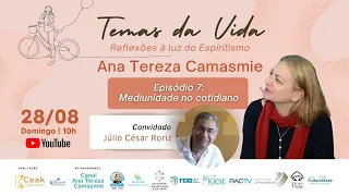 Série TEMAS DA VIDA | Ana Tereza Camasmie e Júlio Cesar Roriz | #07