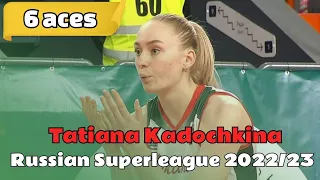 [Russian Superleague 2022/23] [20th Round] [Tatiana Kadochkina]