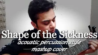 Shape of the Sickness ][ Ed Sheeran x Disturbed ][ Acoustic Percussion Style Mashup Arrch