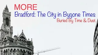 Bradford: More of a City in Bygone Times.