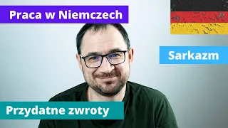 Praca w Niemczech - Kilka przydatnych zwrotów - Sarkazm