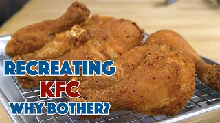 Recreating KFC Recipe? Why Bother? Episode #1