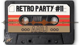 RETRO PARTY vol.11🔊❤️AADj❤️🔥RETRO CLUB MEGA MIX⭐️⭐️BEST CLASIC RETRO SONGS⭐️⭐️