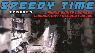 SpeedyTime #7 - Minus Eighty Degrees Laboratory Freezer for ISS