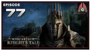 CohhCarnage Plays King Arthur: Knight's Tale - Episode 77