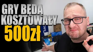 Gry będą kosztować po 500 zł!