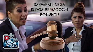 Honanda Sarvarani sudga bermoqchi bo'lgan ayol // Xafa bo'lish yo'q 163-son