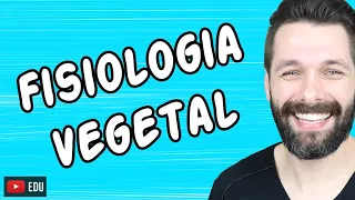 FISIOLOGIA VEGETAL - BOTÂNICA | Biologia com Samuel Cunha