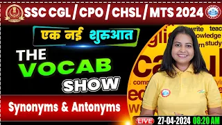 SSC CPO & CGL 2024, MTS English Class, CHSL English Vocabulary, Synonyms & Antonyms English Class