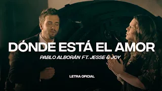 Pablo Alborán feat. Jesse & Joy - Dónde está el amor  (Lyric Video) | CantoYo