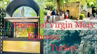 The house of Virgin Mary in Ephesus Turkey 🇹🇷 | st. John basilica in Ephesus