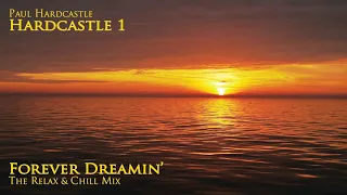 Paul Hardcastle - Forever Dreamin’ (The Relax & Chill Mix)