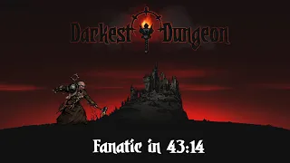 [World Record] Fanatic% in 43:14 | Darkest Dungeon Speedrun [PB]