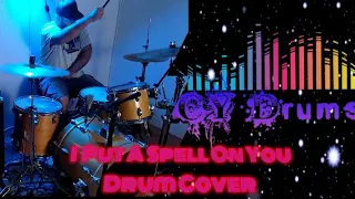 I Put A Spell On You Drum Cover
