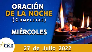 Oración De La Noche Hoy Miércoles 27 Julio 2022 l Padre Carlos Yepes l Completas l Católica l Dios