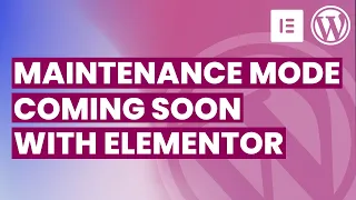 Coming Soon Page & Maintenance Mode with Elementor Page Builder in WordPress for Free