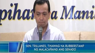 Sen. Trillanes, tinawag na ‘rubberstamp’ ng Malacañang ang Senado