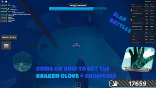 How to get the KRAKEN GLOVE Guide Tips and Tricks + Showcasing the Kraken glove! | Slap Battles SB