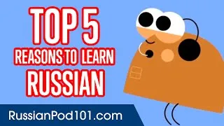 5 Reasons to Learn Russian