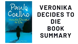 Veronika decides to die by Paulo Coelho | Book Summary