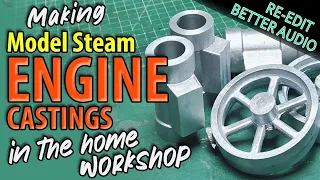 Making Model Steam Engine Castings in the Home Workshop