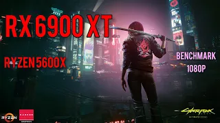 RX 6900 XT + Ryzen 5600x - Cyberpunk 2077 Tested at 1080P | FSR2.1 & Gameplay