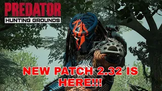 Predator Hunting Grounds New Patch 2.32 Is Here!!!