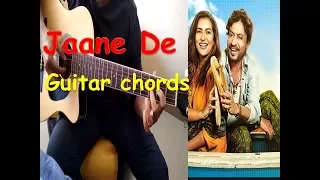 Jaane De Guitar chords tutorial  (Qarib Qarib Singlle) | Atif