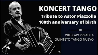 Tribute to ASTOR PIAZZOLLA 100th birth | WIESŁAW PRZADKA QUINTETO TANGO NUEVO