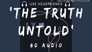 THE TRUTH UNTOLD- BTS (Feat. Steve Aoki)  [{8D VERSION}] [{WEAR HEADPHONES 🎧}]