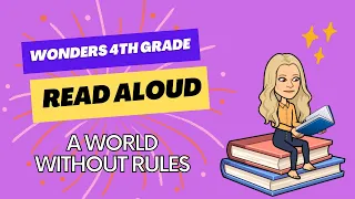 A world without rules -- Wonders 4th grade -- read aloud