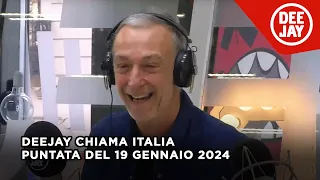 Deejay Chiama Italia - Puntata del 19 gennaio 2024