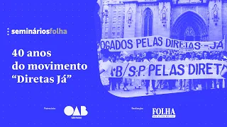 Seminário debate 40 anos do movimento "Diretas Já"