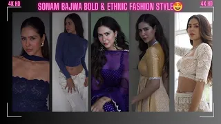 Sonam Bajwa Hot & Sizzling Fashion Landscape 2024| Modern Fusion & Traditional Looks|#sonambajwa