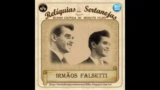 IRMÃOS FALSETTI- 07) DESTINO DE VIOLEIRO (Arlindo e Athaide Falsetti)