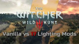 The Witcher 3 | Vanilla Graphics vs 17 Lighting Mods | Lighting Mods Comparison Showcase part 4 2021