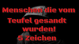 Leute die der Teufel in dein Leben geführt hat - 5 Zeichen