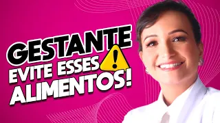 Alimentos que gestantes devem evitar. | Andreia Friques - Nutrição Materno Infantil