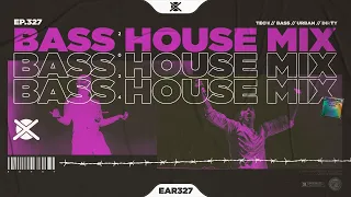 Bass House & UK Garage Bass Mix 2024 💣 | EAR #327