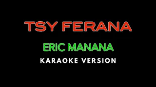 TSY FERANA Eric Manana - Karaoke