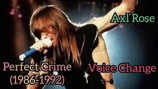 Axl Rose || Voice Change "Perfect Crime" (1986-1992)