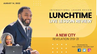 Sunday School Lesson Review: A NEW CITY - August 14, 2022