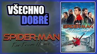 Všechno DOBRÉ ve filmu Spider-Man: Far From Home